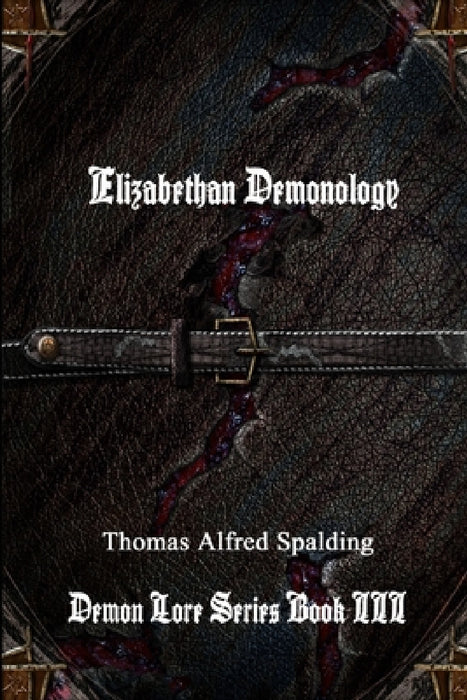 Elizabethan Demonology by Thomas Alfred Spalding