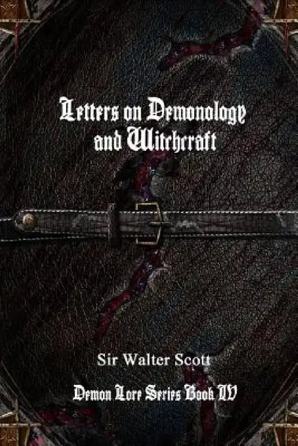Letters on Demonology and Witchcraft by Walter Scott