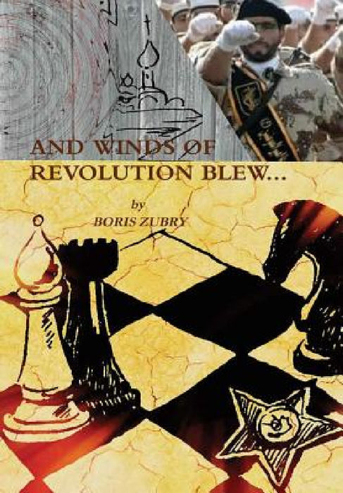 And Winds of Revolution Blew... by Boris Zubry