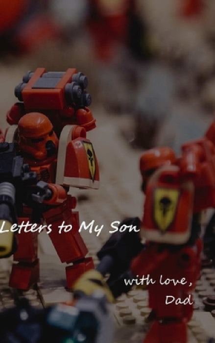 Letters to My Son (from Dad) by Carmen Sullo