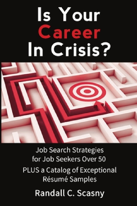 Is Your Career In Crisis 2016 by Randall Scasny