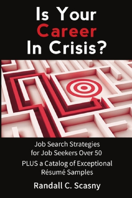 Is Your Career In Crisis 2016 by Randall Scasny