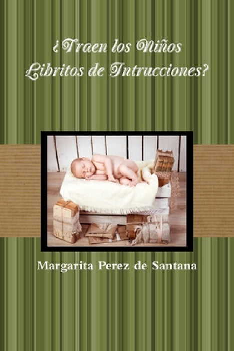 ¿Traen los Niños Libritos de Intrucciones? by Margarita Perez De Santana