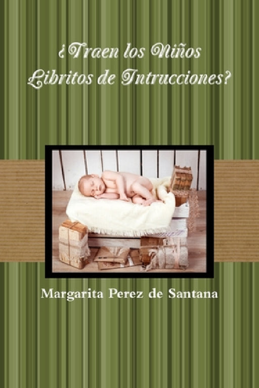 ¿Traen los Niños Libritos de Intrucciones? by Margarita Perez De Santana