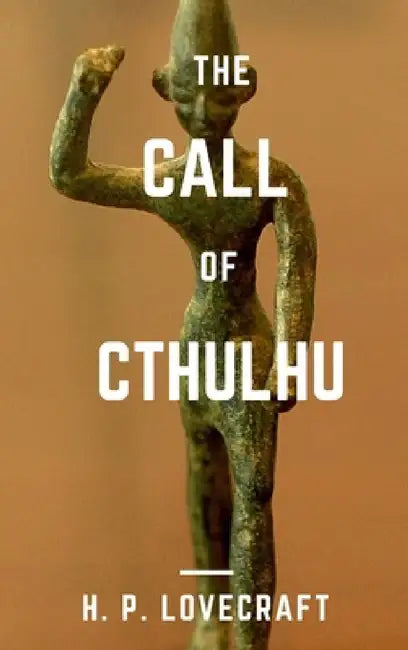 The Call of Cthulhu by H. P. Lovecraft