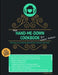 The Hand-Me-Down Cookbook for Clean Eaters: Cleaning up and passing down family recipes for new cooks. by Taryn J. Smith
