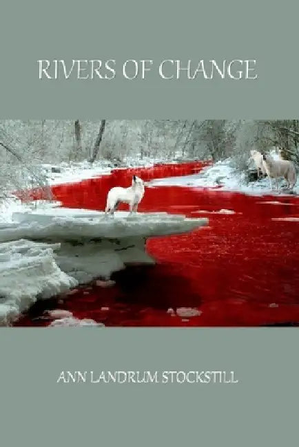 Rivers of Change by Ann Landrum Stockstill