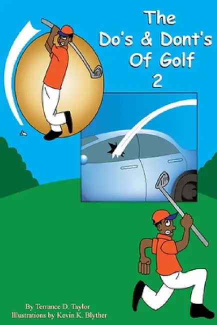 The Do and Don'ts of Golf 2 by Terrance Taylor
