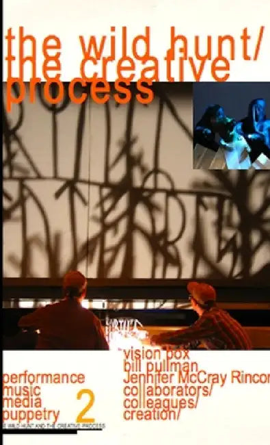 The Wild Hunt and the Creative Process by Bill Pullman