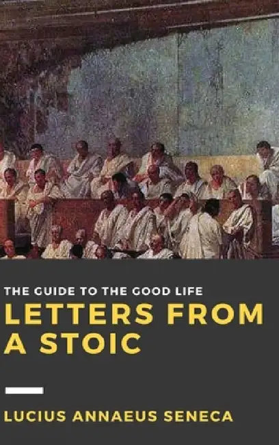 Letters from a Stoic: Volume III by Lucius Annaeus Seneca