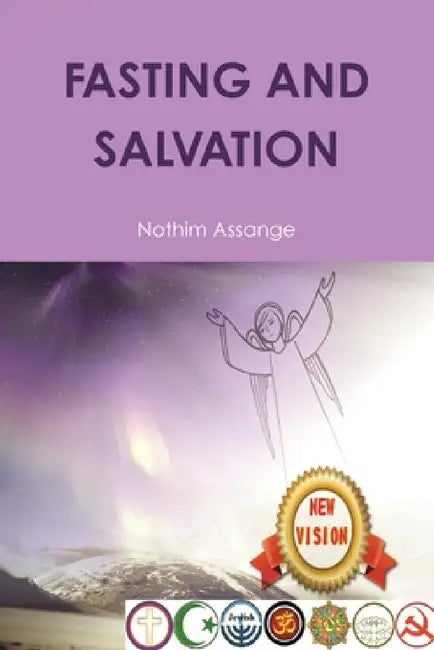 Fasting and Salvation by Nothim Assange