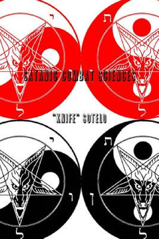 Satanic Combat Sciences by Knife Sotelo