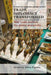Trade Diplomacy Transformed: Why Trade Matters for Global Prosperity by Geoffrey Allen Pigman