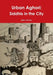 Urban Aghori: Siddhis in the City by Jahn Hooks