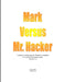 Mark Versus Mr. Hacker by Mark Manning