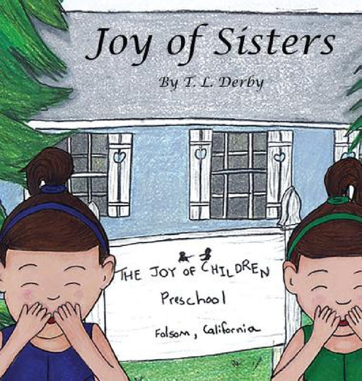Joy of Sisters by T. L. Derby, T. L. Derby