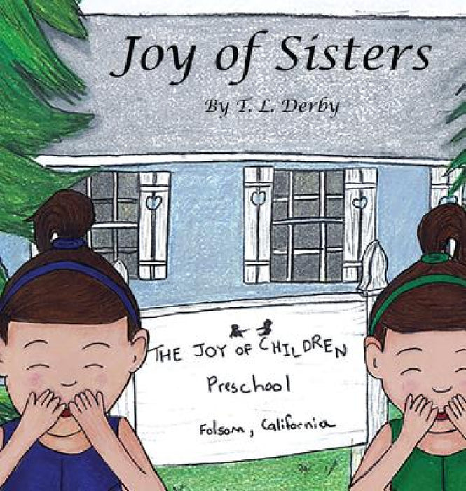 Joy of Sisters by T. L. Derby, T. L. Derby