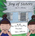 Joy of Sisters by T. L. Derby, T. L. Derby