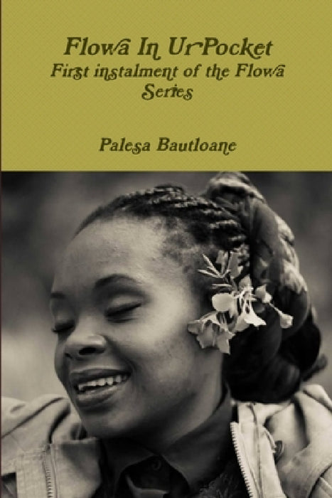Flowa In Ur Pocket by Palesa Bautloane