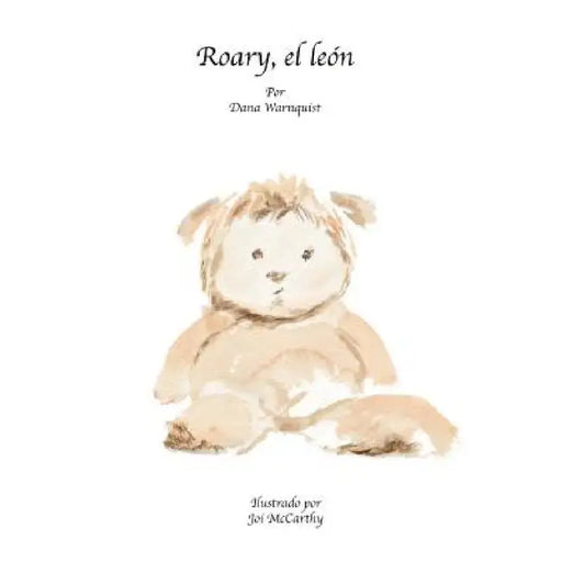 Roary, el león by Dana Warnquist