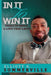 In It To Win It! Tools to Build a Love That Lasts by Elliott K. Sommerville