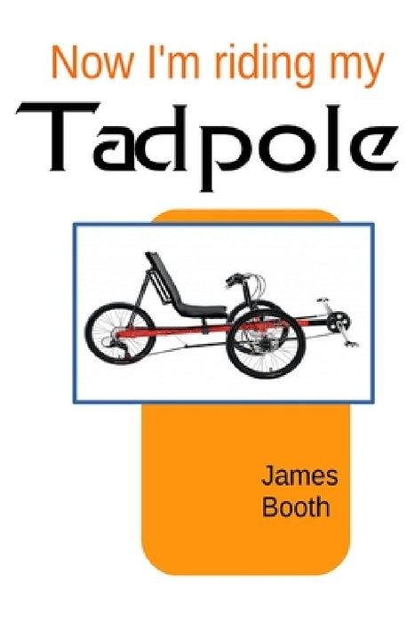 Now I'm Riding My Tadpole by James Booth