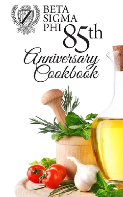 Beta Sigma Phi 85th Anniversary Cookbook - Hardback Edition by Multiple Authors