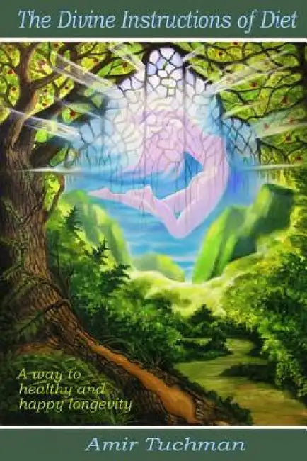 The Divine Instruction of Diet by Amir Tuchman