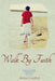 Walk By Faith by Jenna Comfort