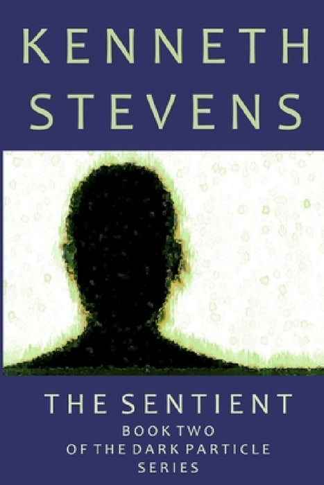 The Sentient by Kenneth Stevens