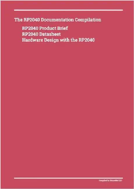 The RP2040 Documentation Compilation by Dienst, Donald