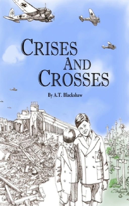 Crises and Crosses by Anthony Blackshaw