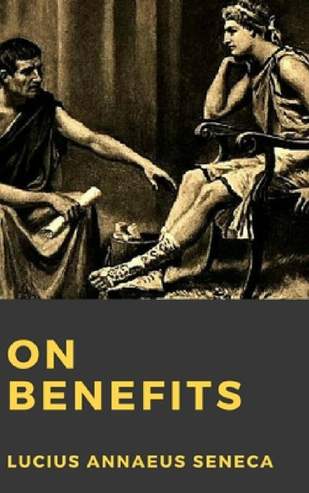 On Benefits by Lucius Annaeus Seneca