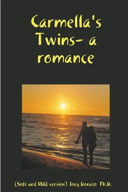 Carmella's Twins- a romance by Joey Donato