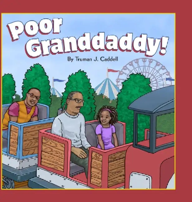 Poor Granddaddy! by Truman Caddell