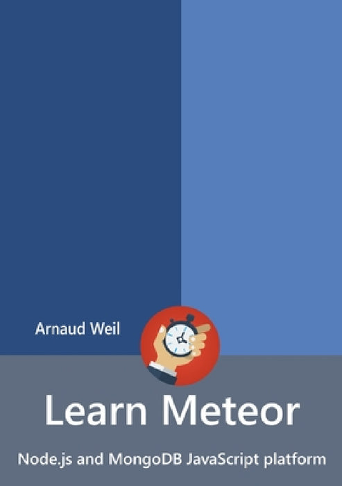 Learn Meteor - Node.js and MongoDB JavaScript platform by Arnaud Weil