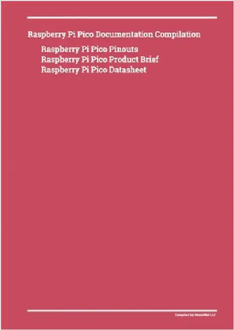 Raspberry Pi Pico Documentation Compilation by Dienst, Donald