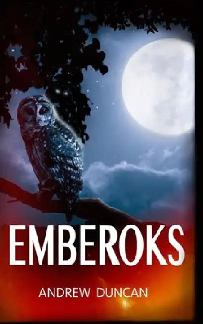 Emberoks by Andrew Duncan