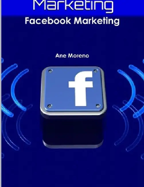 Facebook Marketing by Ane Moreno