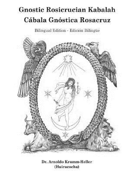 Gnostic Rosicrucian Kabalah by Daath Gnosis, Arnoldo Krumm-Heller