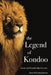 The Legend of Kondoo: Lions and Leadership Lessons by Daon McLarin Johnson