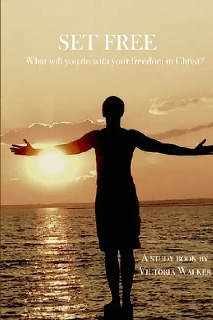 Set Free by Victoria Walker
