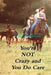 You're Not Crazy and You Do Care by Kathy Bryant-Williams