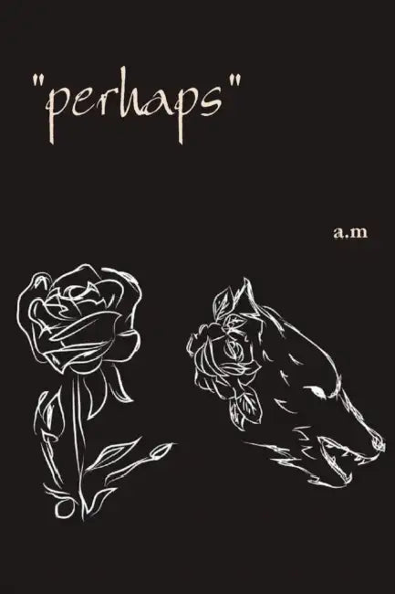 perhaps by Alyssa Cence