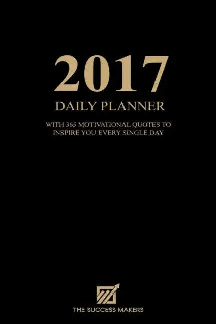 2017 Daily Planner by The Success Makers