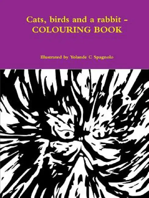 Cats, birds and a rabbit - COLOURING BOOK by Yolande C. Spagnolo