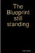 The Blueprint still standing by Tyler Harris