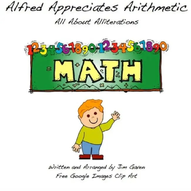 Alfred Appreciates Arithmetic by Jim Gaven