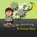 Born To Be Amazing by Kwipsy Bipsy
