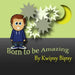 Born To Be Amazing by Kwipsy Bipsy